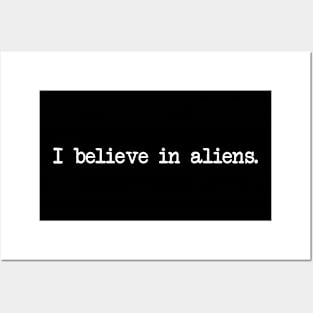 I believe in aliens. Posters and Art